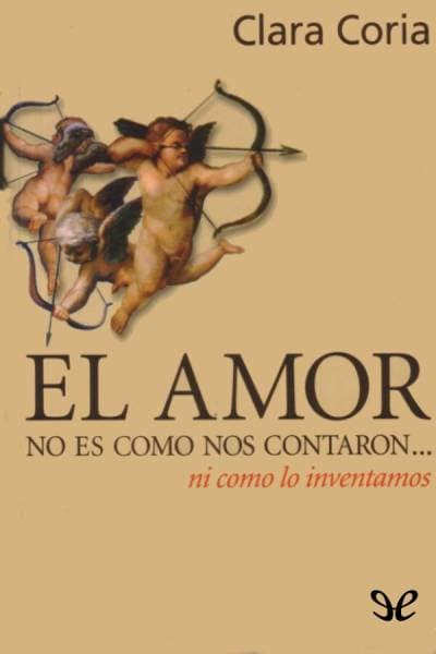 El amor no es como nos contaron... ni como lo inventamos