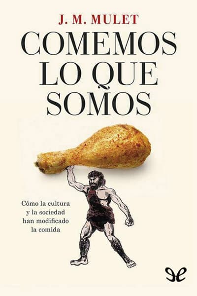 Comemos lo que somos