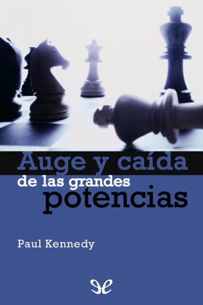 Auge y caída de las grandes potencias