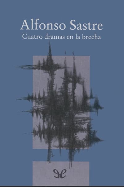 Cuatro dramas en la brecha